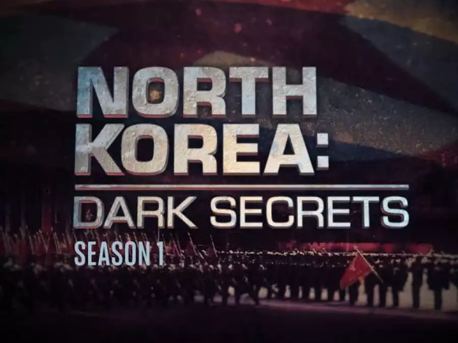 Észak-Korea: A rezsim titkai (North Korea: Dark Secrets)