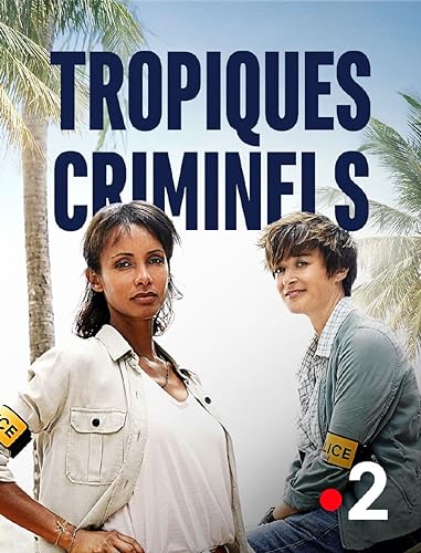 Trópusi gyilkosságok (Tropiques criminels)