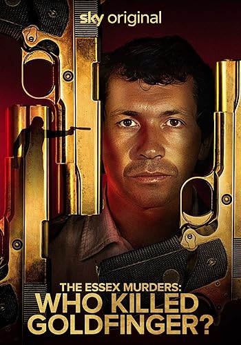 The Essex Murders: Who Killed Goldfinger?