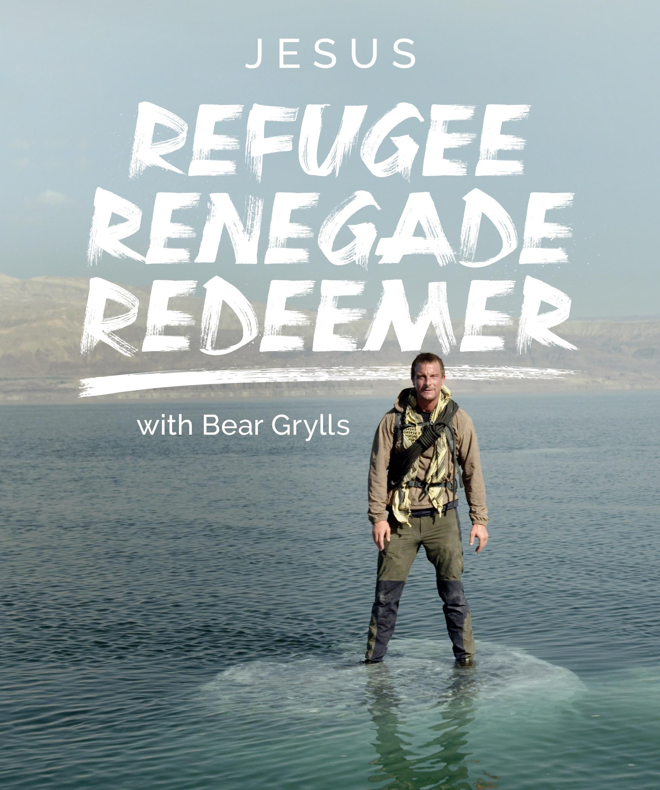 Jesus: Refugee Renegade Redeemer with Bear Grylls borítókép