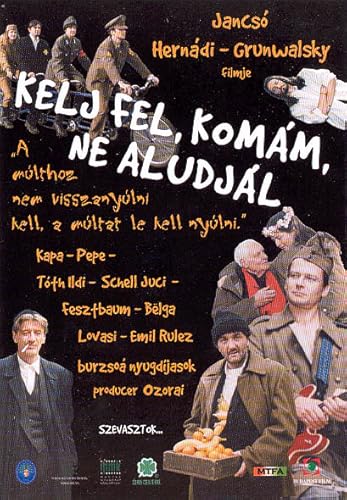 Kelj fel, komám, ne aludjál